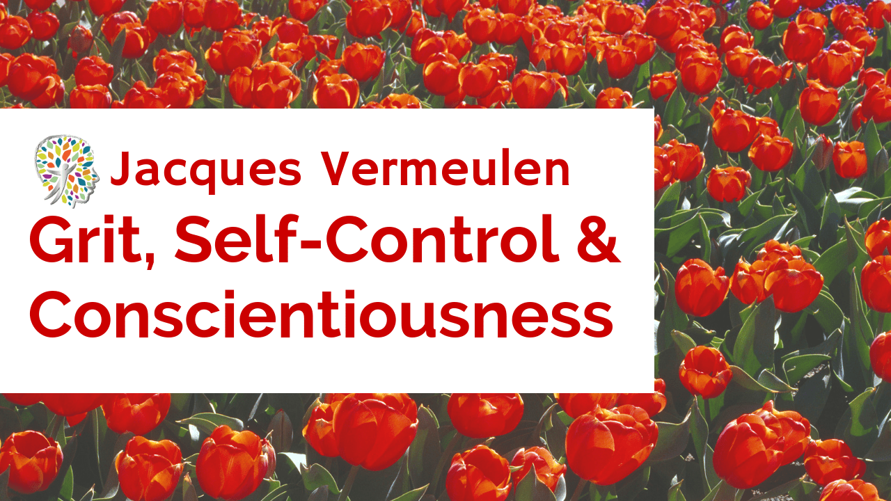 Grit, Self-Control and Conscientiousness