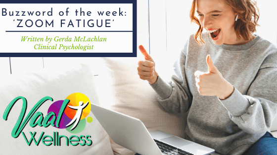 Buzzword of the week: ‘ZOOM FATIGUE’