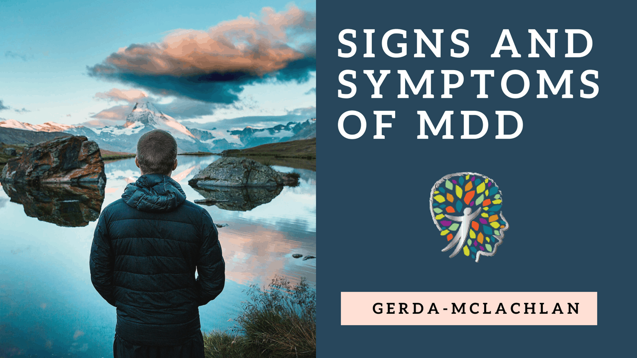 SIGNS AND SYMPTOMS OF MDD